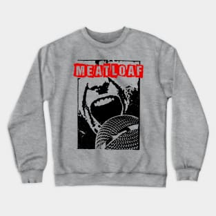 meatloaf ll rock and loud Crewneck Sweatshirt